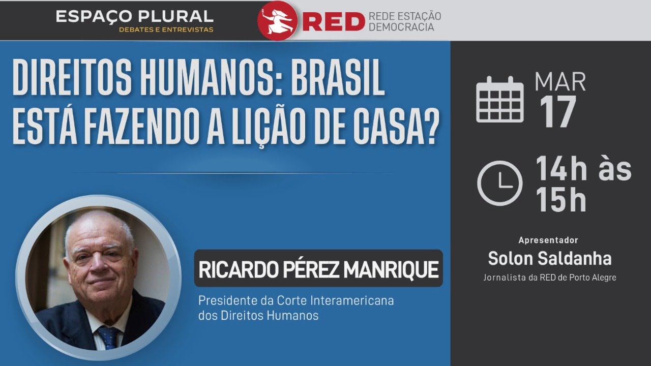 DIREITOS HUMANOS: BRASIL ESTÁ FAZENDO A LIÇÃO DE CASA? – Espaço Plural 16/03/2023