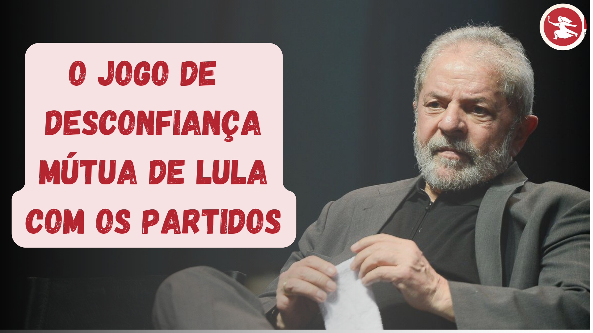 BRASÍLIA JÁ: O jogo de desconfiança mútua de Lula com os partidos