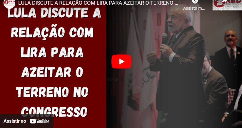 ESTREIA DO BRASÍLIA JÁ: Lula discute a relação com Lira para azeitar o terreno no Congresso