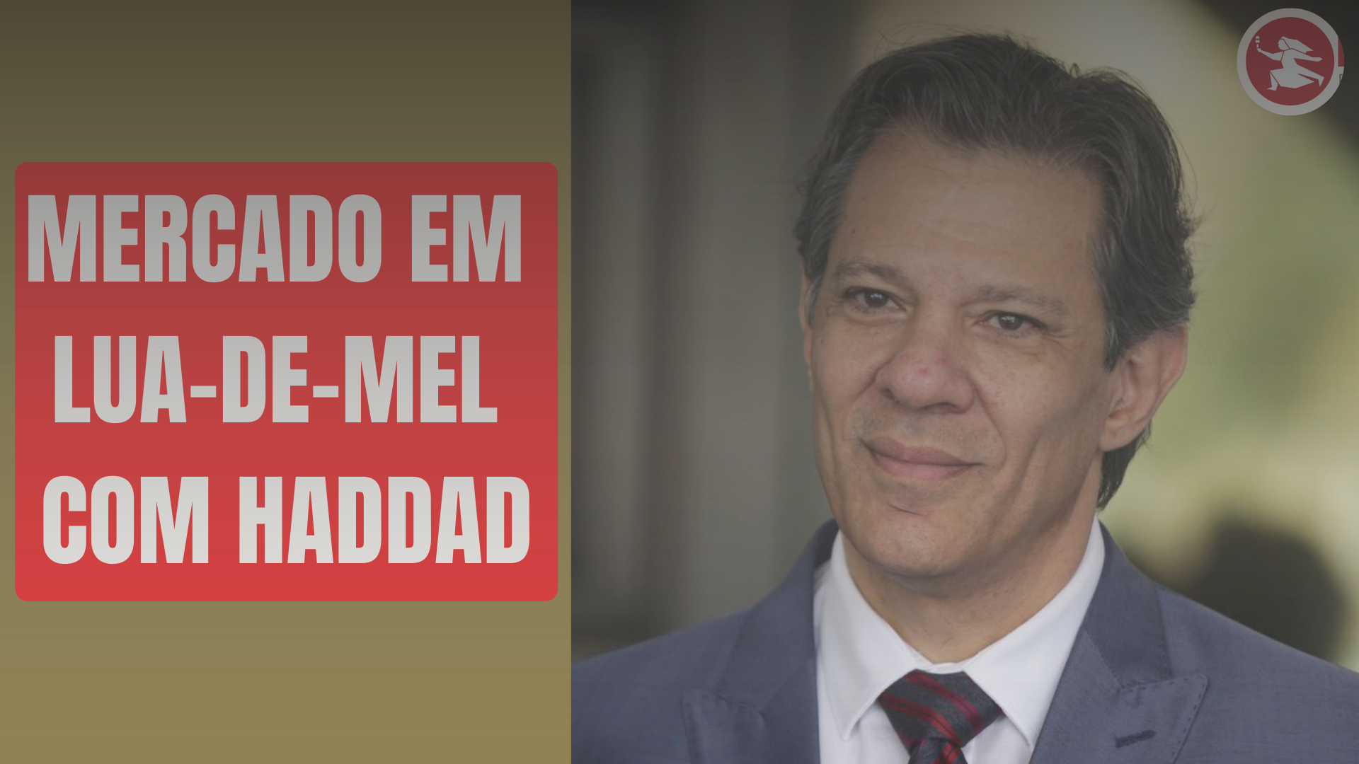 BRASÍLIA JÁ: O mercado em lua-de-mel com Fernando Haddad
