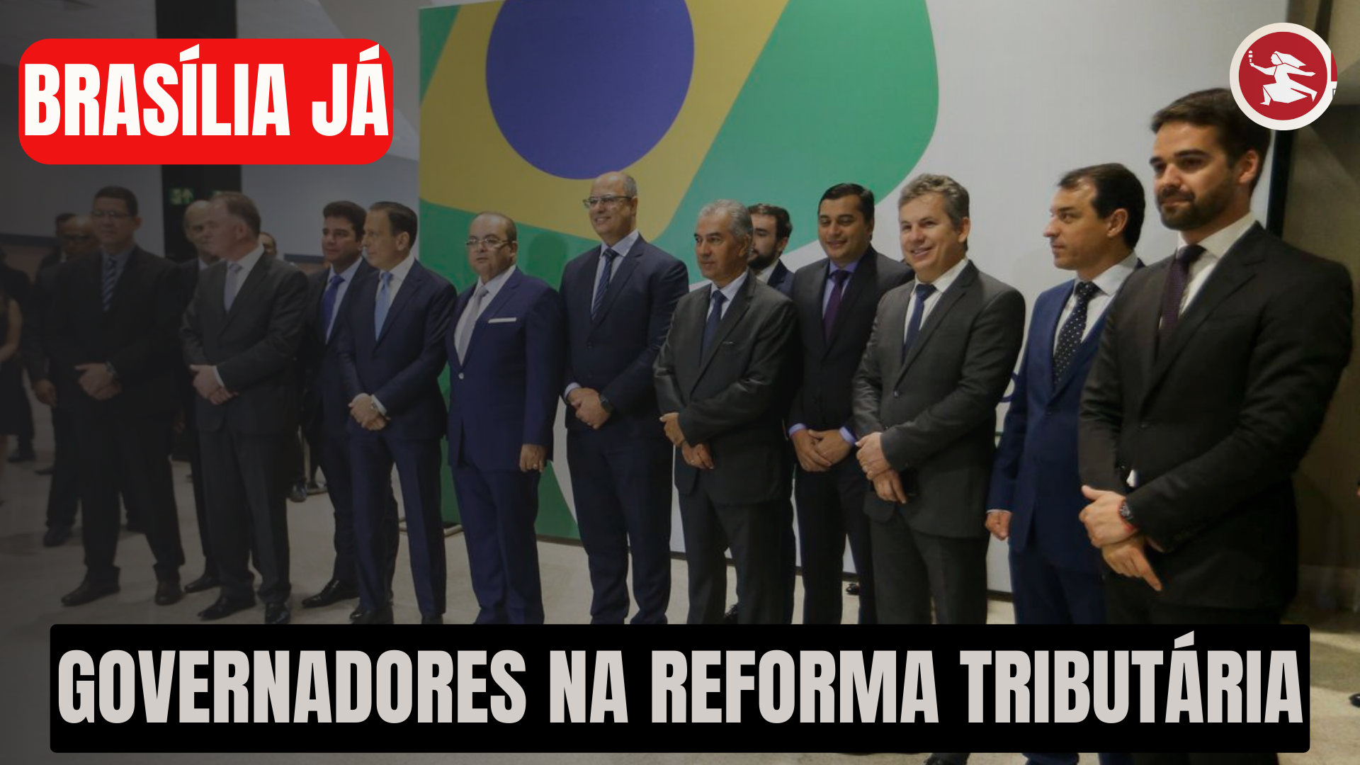 BRASÍLIA JÁ: A hora dos governadores na reforma tributária