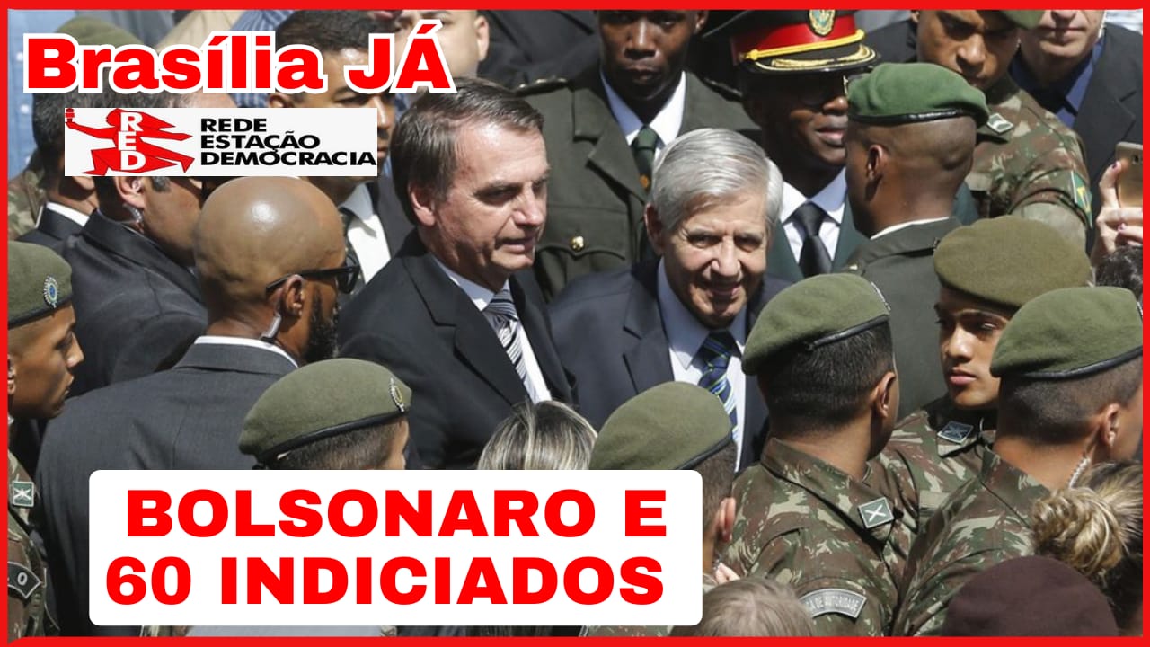 BRASÍLIA JÁ: Bolsonaro e mais 60. Metade de farda
