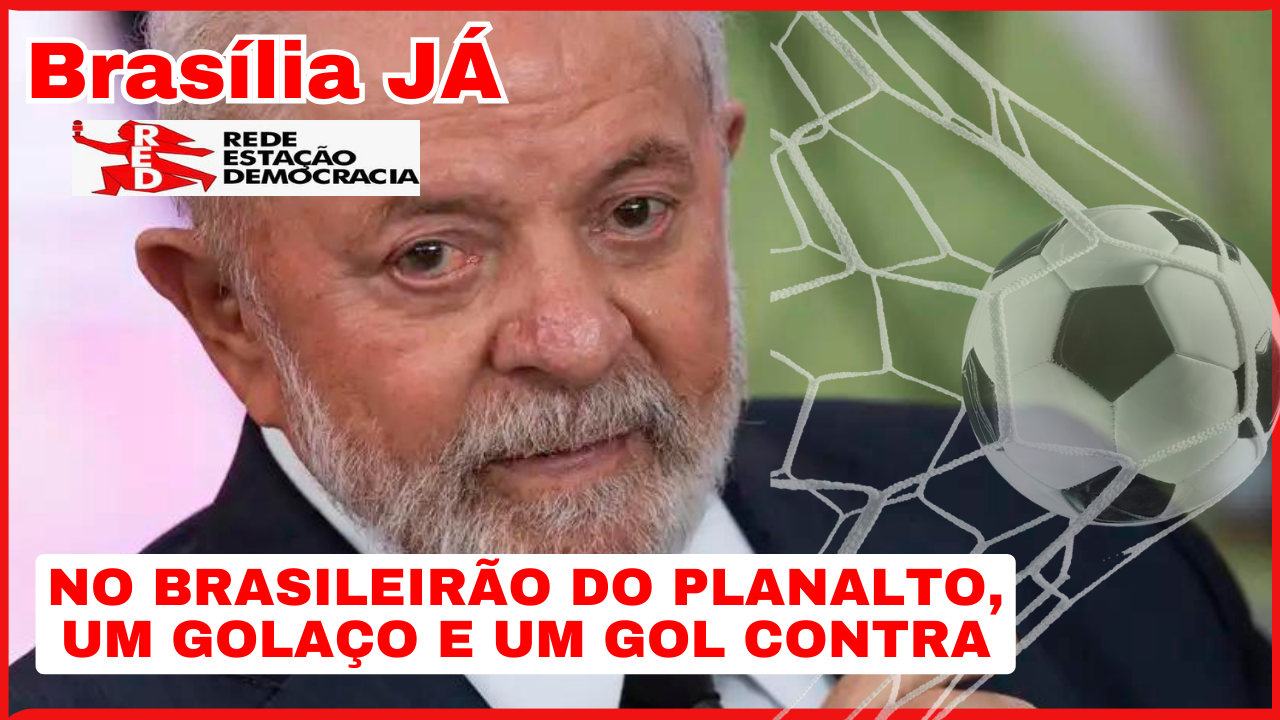 BRASÍLIA JÁ: No Brasileirão do Planalto, um golaço e um gol contra