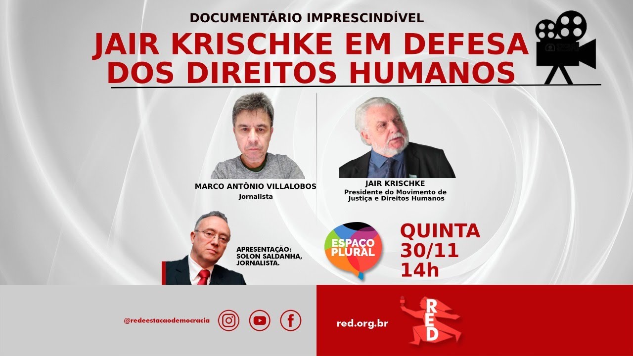 JAIR KRISCHKE EM DEFESA DOS DIREITOS HUMANOS | 30.11.2023 – ESPAÇO PLURAL
