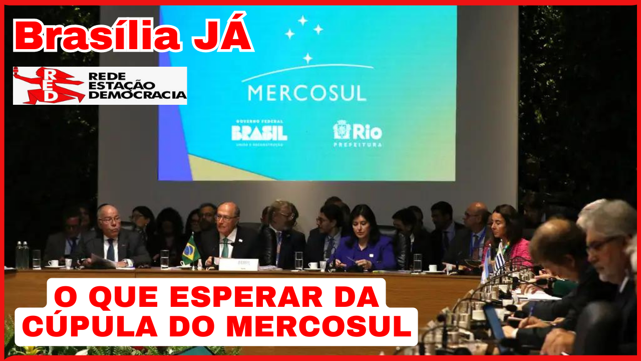 BRASÍLIA JÁ: O que esperar da Cúpula do Mercosul, se é que se pode esperar algo