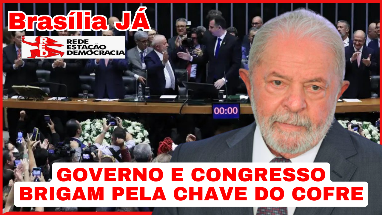 BRASÍLIA JÁ: Governo e Congresso brigam pela chave do cofre