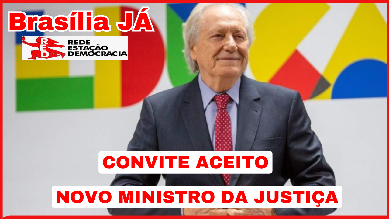 BRASÍLIA JÁ: Novo Ministro da Justiça