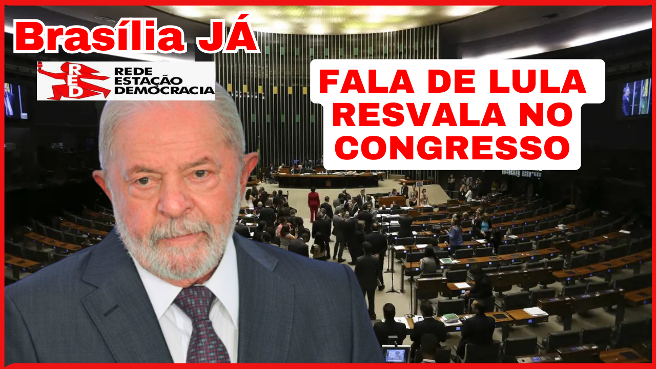 BRASÍLIA JÁ: Lula ataca Israel, mas fala resvala no Congresso