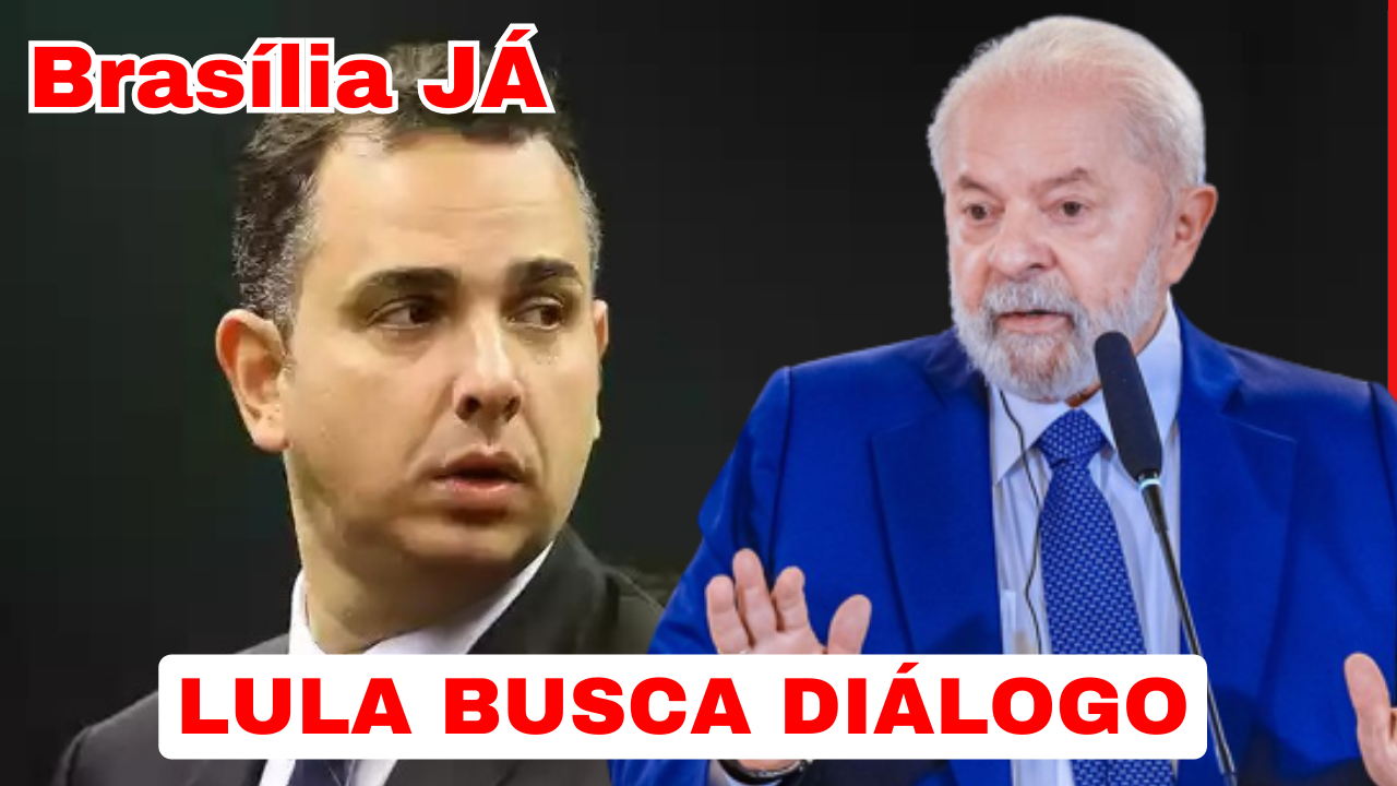 BRASÍLIA JÁ: Lula quer diálogo. Mas pode não ser com Arthur Lira