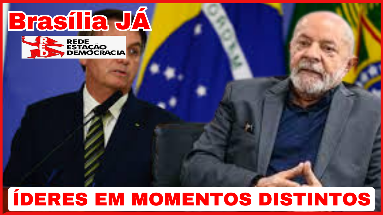 BRASÍLIA JÁ: Lula e Bolsonaro: líderes em momentos distintos