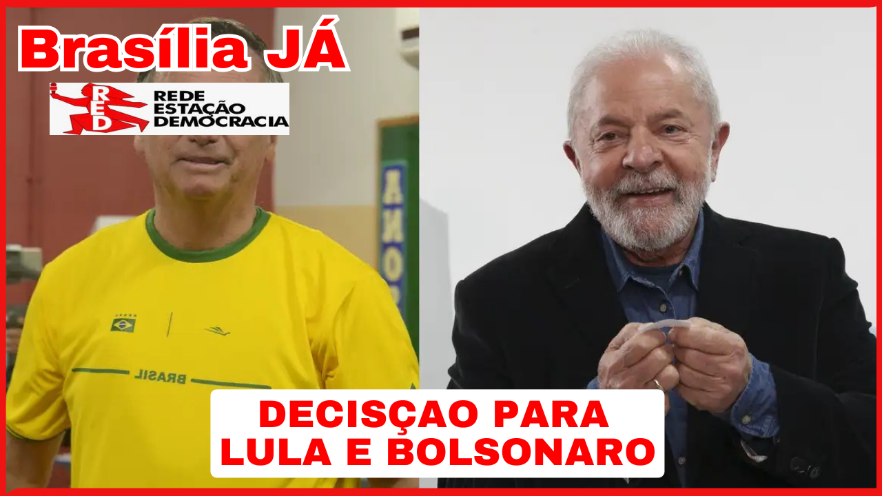 BRASÍLIA JÁ: Semana decisiva para Lula e Bolsonaro