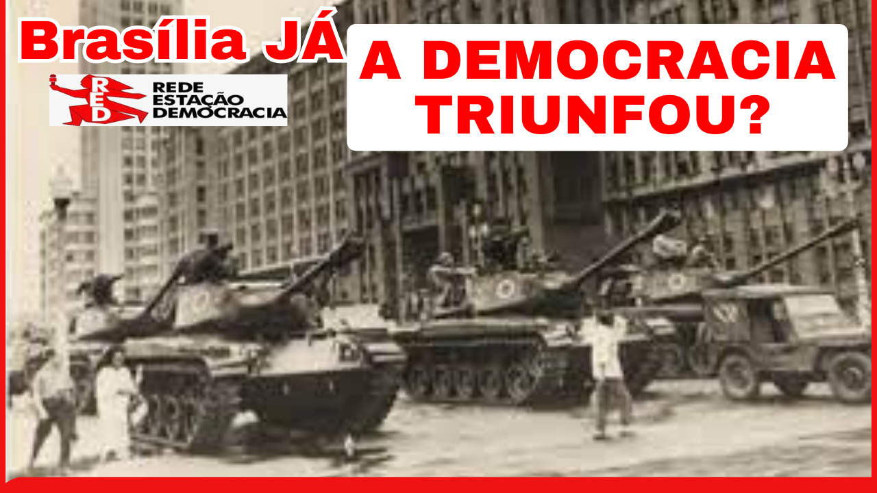 BRASÍLIA JÁ: 60 anos depois do golpe, a democracia triunfou?