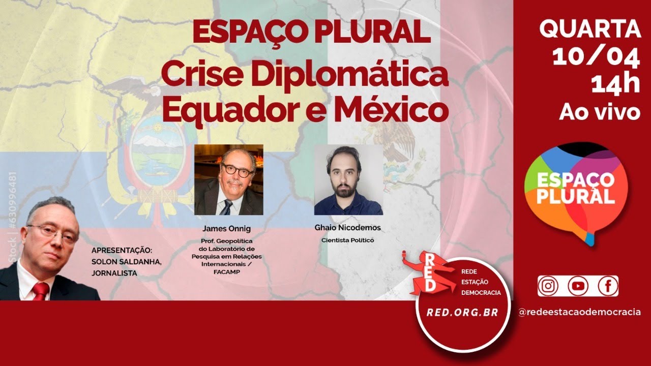 CRISE DIPLOMÁTICA | EQUADOR E MÉXICO | ESPAÇO PLURAL 10/04/2024