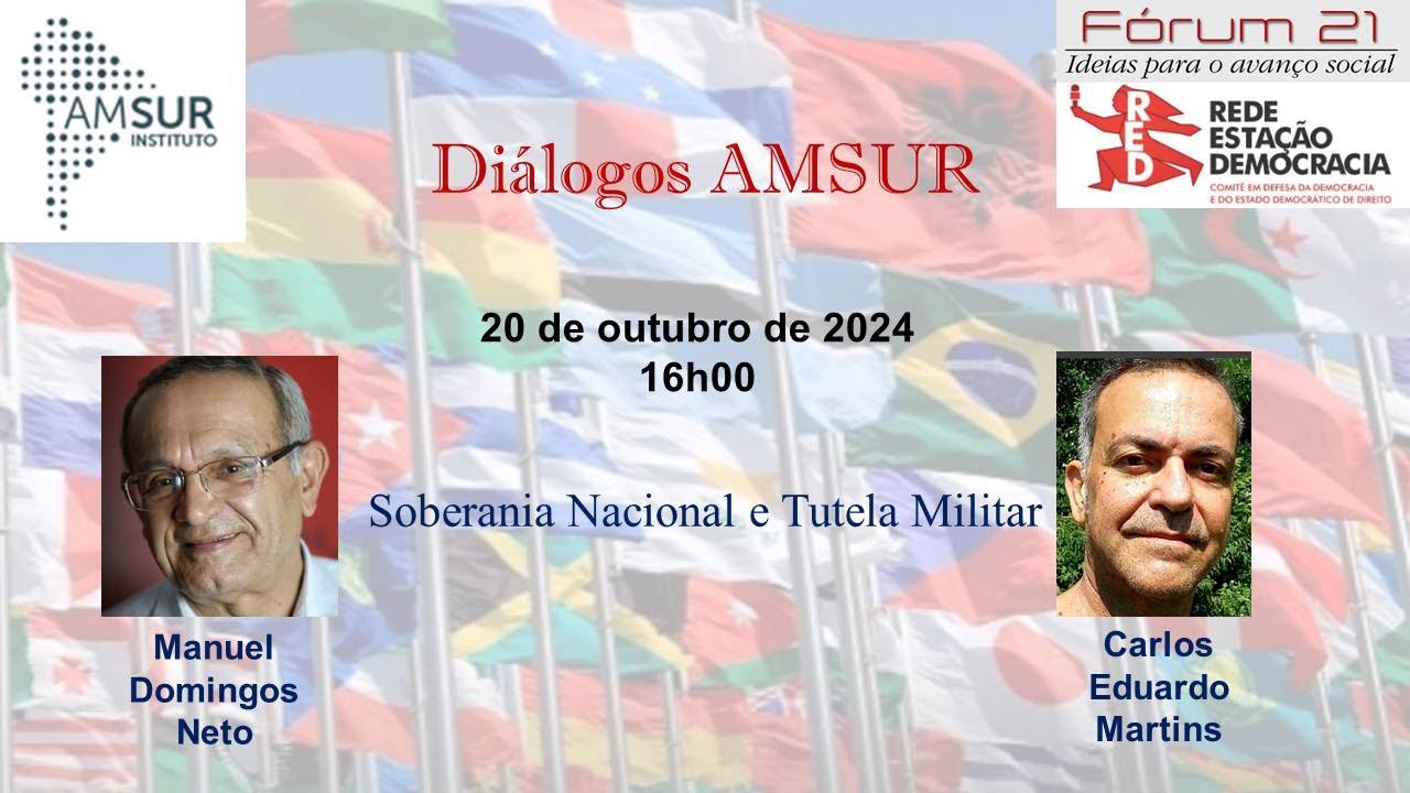 Soberania Nacional e Tutela Militar | Diálogos AMSUR 20/10/2024