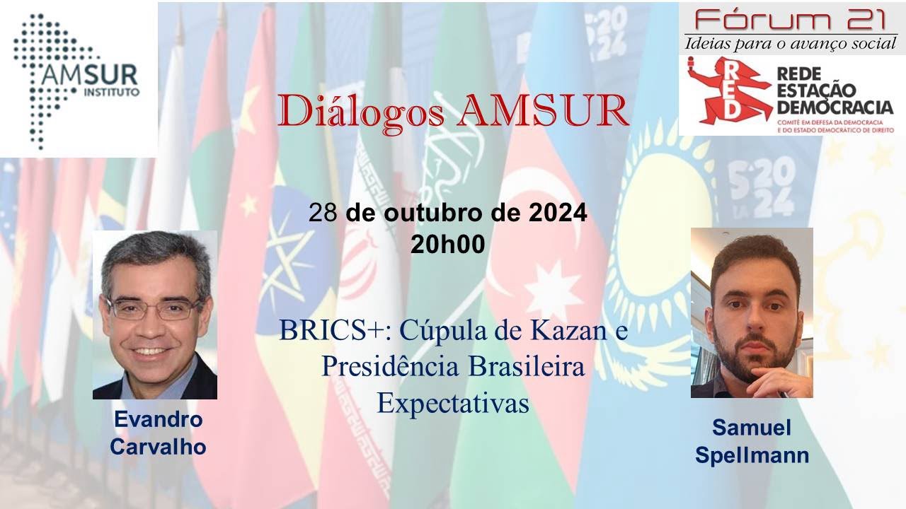 BRICS+: Cúpula de Kazan e Presidência BrasileiraExpectativas – 18/102024