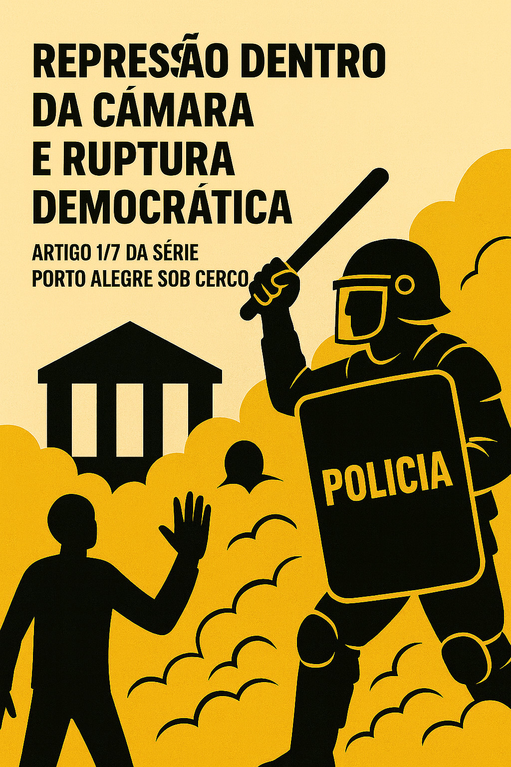 Repressão Dentro da Câmara: Violência Policial Marca Ruptura ...