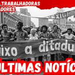 1o DE ABRIL: 62 ANOS DO GOLPE – DITADURA MILITAR NUNCA MAIS
